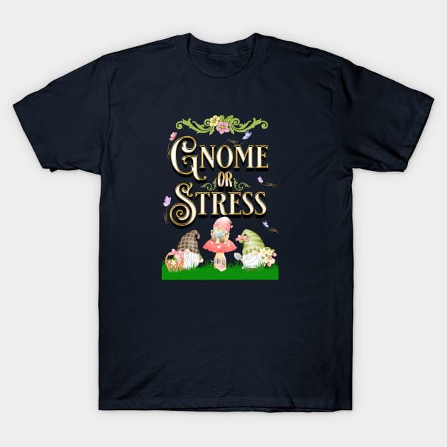 Gnome More Stress T-Shirt by Berlin Larch Creations